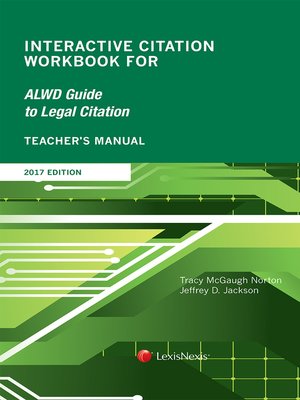 cover image of Teacher's Manual Interactive Citation Workbook for ALWD Citation Manual